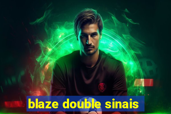 blaze double sinais